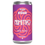 When in Rome Red Wine Primitivo IGT, Can