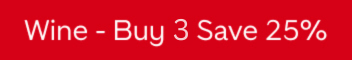 Wine Sale - Buy 3 save 25%