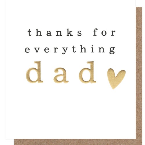 Caroline Gardner Thanks For Everything Dad Card