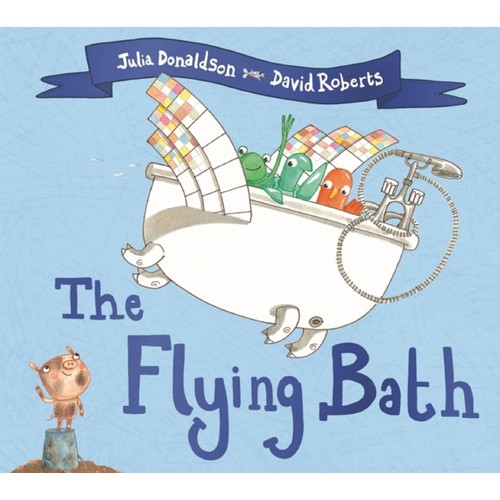 The Flying Bath Book, Julia Donaldson & David Roberts