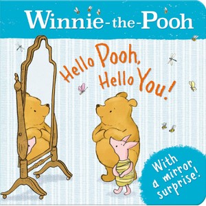 Winnie-the-Pooh Hello Pooh, Hello You! Book With Mirror