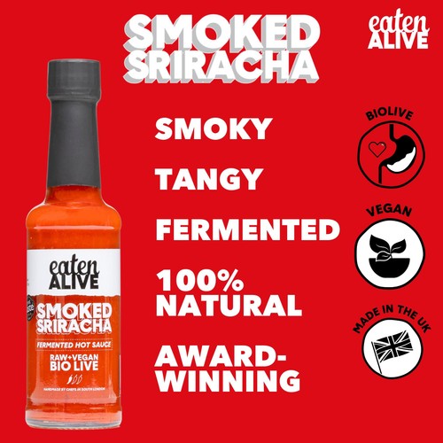 Eaten Alive Smoked Sriracha Fermented Hot Sauce