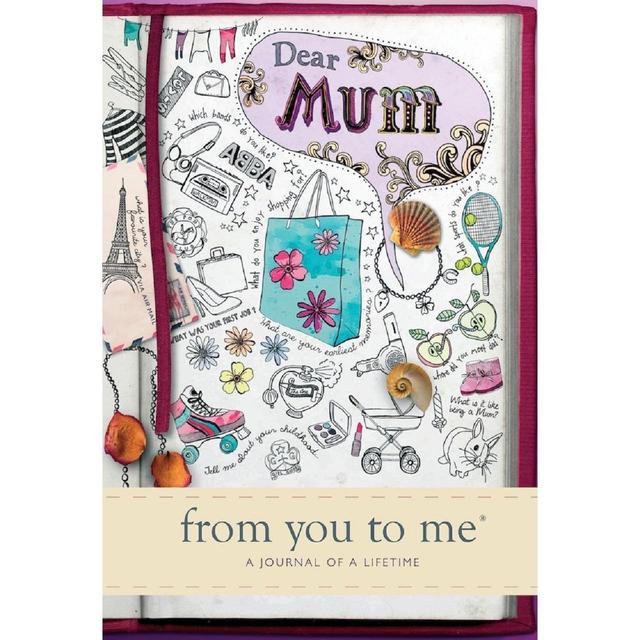 Dear Mum, From You To Me, Memory Journal of a Lifetime