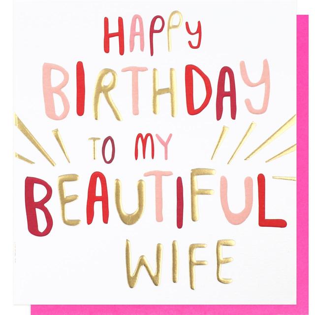 Caroline Gardner Happy Birthday To My Beautiful Wife Card